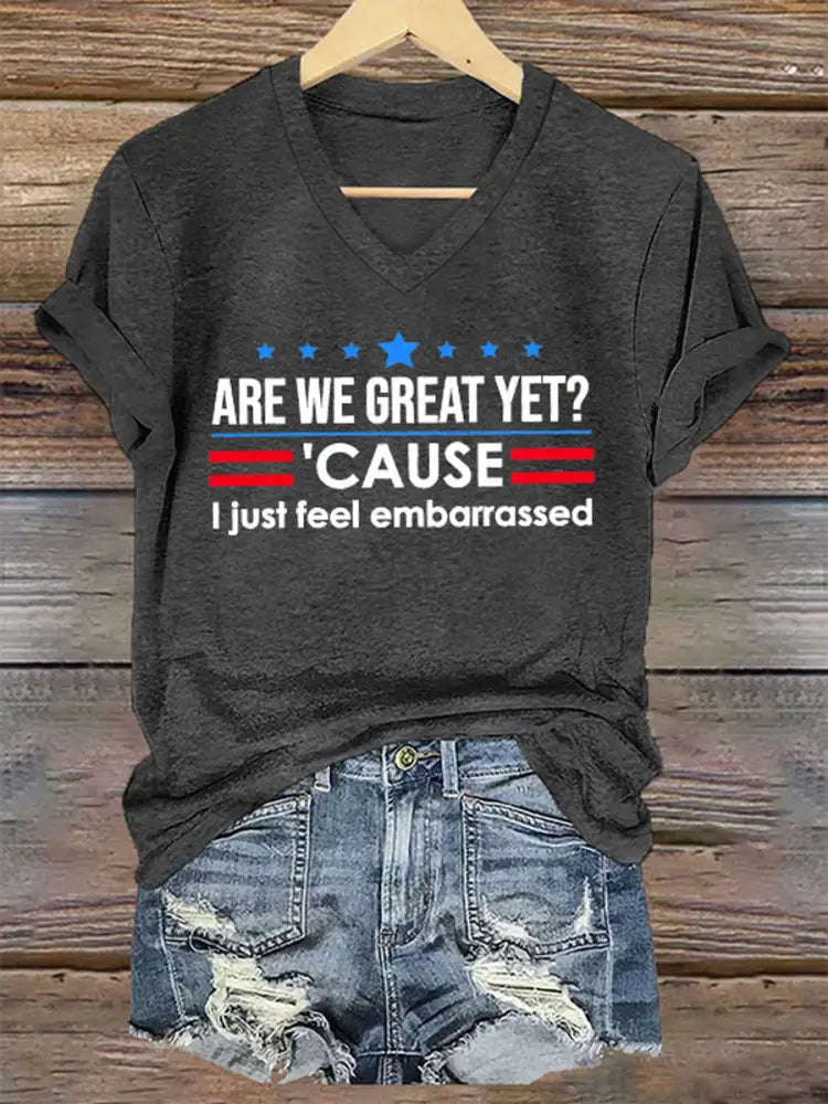 Women’s Are We Great Yet? ’Cause I Just Feel Embarrassed Print Casual T-Shirt Dark Gray / S