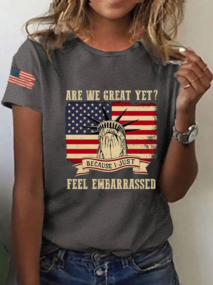 Women’s Are We Great Yet? ’Cause I Just Feel Embarrassed Print Casual T-Shirt Dark Gray / S