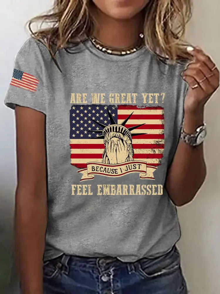 Women’s Are We Great Yet? ’Cause I Just Feel Embarrassed Print Casual T-Shirt Light Gray / S
