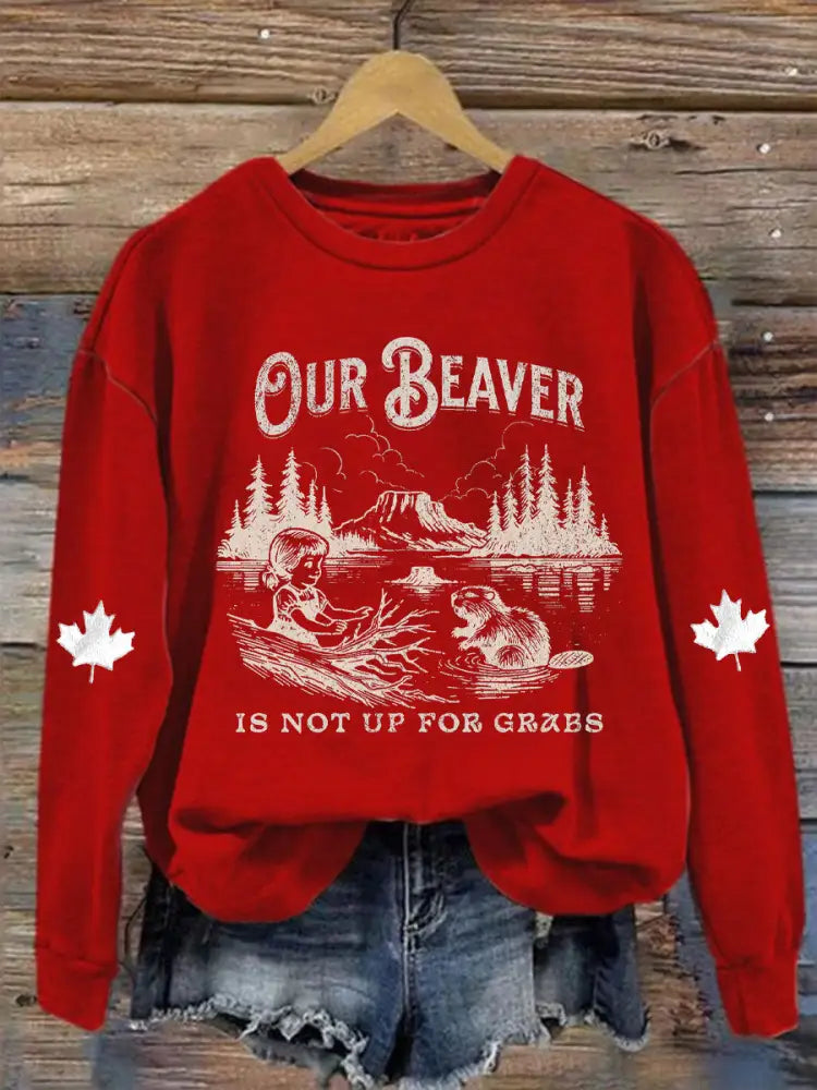 Women’s Canada Our Beaver Is Not Up For Grabs Printed Sweatshirt Red / S