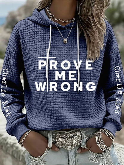 Women's prove me wrong hoodies
