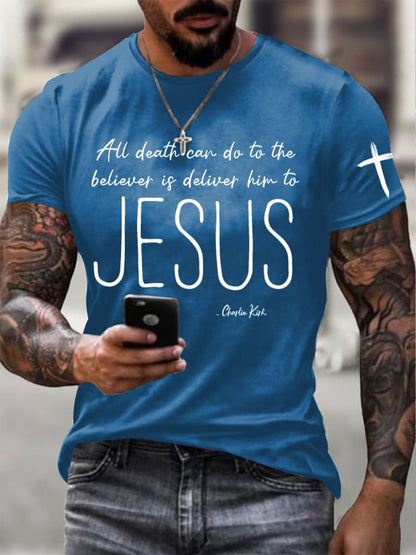 Men's All Death Can Do To The Believer Is Deliver Him To Jesus Printed Casual T-shirt