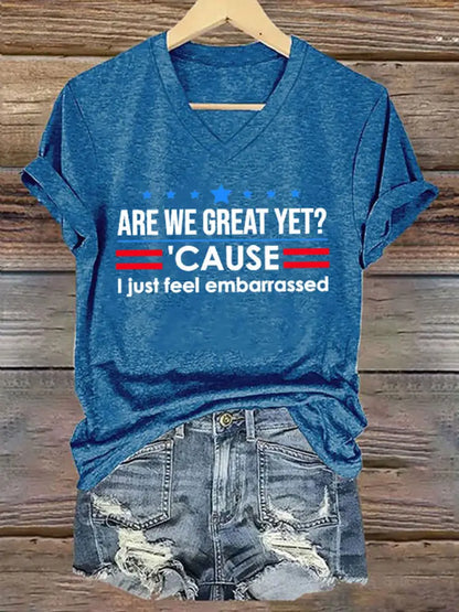 Women’s Are We Great Yet? ’Cause I Just Feel Embarrassed Print Casual T-Shirt Blue / S