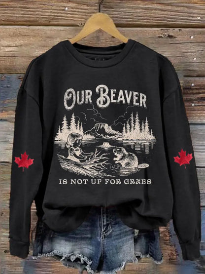 Women’s Canada Our Beaver Is Not Up For Grabs Printed Sweatshirt Black / S