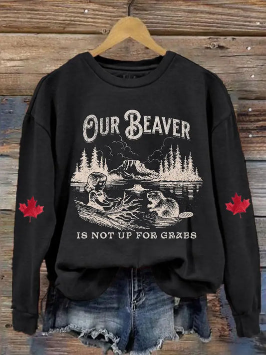 Women’s Canada Our Beaver Is Not Up For Grabs Printed Sweatshirt Black / S