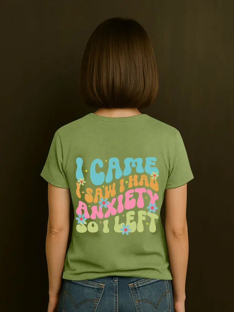Women’s I Came I Saw I Had Anxiety So I Left Mental Health Matter,Funny Anxiety V-Neck Tee