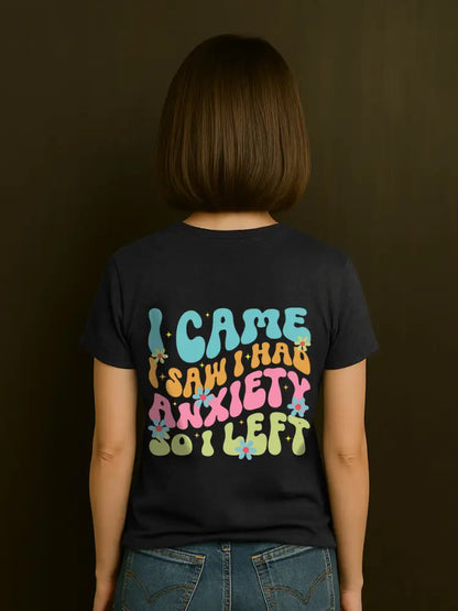 Women’s I Came I Saw I Had Anxiety So I Left Mental Health Matter,Funny Anxiety V-Neck Tee
