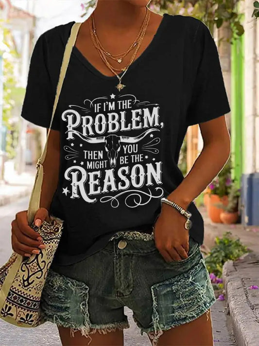 Women’s If I’m The Problem Maybe You’re The Reason Printed T-Shirt Black / S
