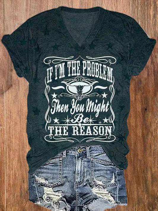 Women’s If I’m The Problem Printed V-Neck T-Shirt As picture / S